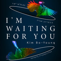 I’m Waiting For You - Kim Bo-Young