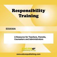 Responsibility Training: A Resource for Teachers, Counselors, Parents and Administrators - EDCON Publishing