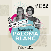 La aventura de ser madre de nueve con Paloma Blanc - Laura Baena, Paloma Blanc