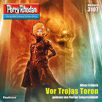 Perry Rhodan 3107: Vor Trojas Toren - Oliver Fröhlich