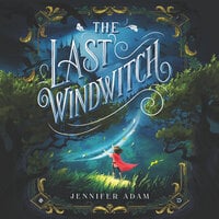 The Last Windwitch - Jennifer Adam