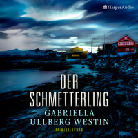 Der Schmetterling (Ein Johan Rokka Krimi) - Gabriella Ullberg Westin