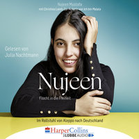 Nujeen - Flucht in die Freiheit - Im Rollstuhl von Aleppo nach Deutschland - Christina Lamb, Nujeen Mustafa