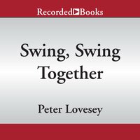 Swing, Swing Together - Peter Lovesey