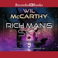 Rich Man's Sky - Wil Mccarthy