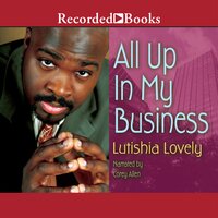 All Up in My Business - Lutishia Lovely