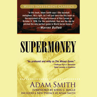 Supermoney - Adam Smith, John C. Bogle
