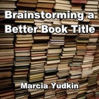 Brainstorming a Better Book Title