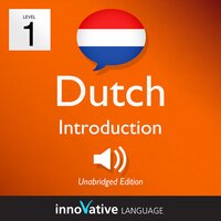 Learn Dutch - Level 1: Introduction to Dutch: Volume 1: Lessons 1-25 - Innovative Language Learning