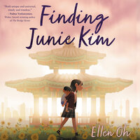 Finding Junie Kim - Ellen Oh