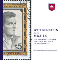 Wittgenstein en de muziek: Een hoorcollege over zijn leven, filosofie en musicologie - Herman Philipse, Leo Samama