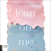 Lean on Me - Second Chances-Reihe, Teil 1 - Helena Hunting