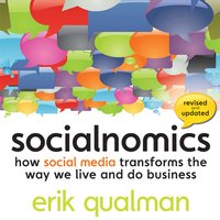 Socialnomics: How Social Media Transforms the Way We Live and Do Business - Erik Qualman