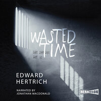 Wasted Time - Edward Hertrich