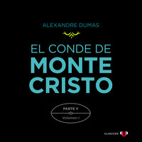 El Conde de Montecristo. Parte V: La Mano de Dios (Volumen I) - Alexandre Dumas