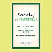 The Everyday Entrepreneur - Adina Genn, Rob Basso