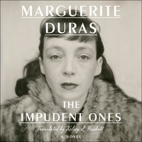 The Impudent Ones: A Novel - Marguerite Duras