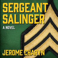 Sergeant Salinger - Jerome Charyn