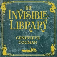 The Invisible Library - Genevieve Cogman