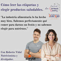Cómo leer las etiquetas y elegir productos saludables - El podcast de Carmen Osorio