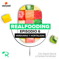 Hablemos de verduras y hortalizas - Carlos Ríos, Realfooding, Carlota Fernández