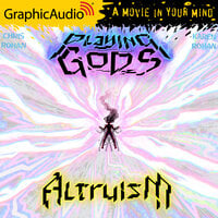 Altruism [Dramatized Adaptation]: Playing Gods 3 - Chris Rohan, Karen Rohan