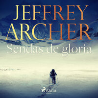 Sendas de gloria - Jeffrey Archer