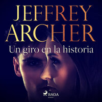Un giro en la historia - Jeffrey Archer