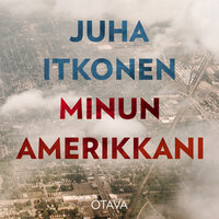 Minun Amerikkani - Juha Itkonen