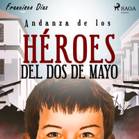 Andanza de los héroes del dos de mayo - Francisco Díaz Valladares
