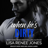 When He's Dirty - Lisa Renee Jones