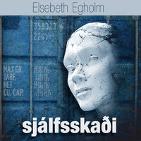Sjálfsskaði - Elsebeth Egholm