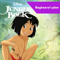 Jungle Boek - Bagheera’s plan