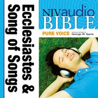 Pure Voice Audio Bible - New International Version, NIV (Narrated by George W. Sarris): (20) Ecclesiastes and Song of Songs - Zondervan
