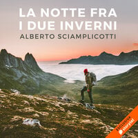 La notte tra i due inverni - Alberto Sciamplicotti