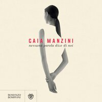 Nessuna parola dice di noi - Gaia Manzini