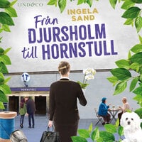 Från Djursholm till Hornstull - Ingela Sand