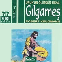 Gılgameş - Uruk'un Ölümsüz Kralı - Robert Krugmann