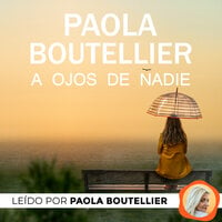 A ojos de nadie - Paola Boutellier