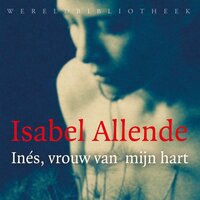 Ines, vrouw van mijn hart - Isabel Allende