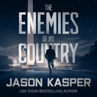 The Enemies of My Country: A David Rivers Thriller - Jason Kasper