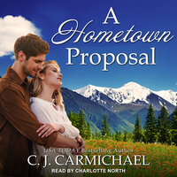 A Hometown Proposal - C.J. Carmichael