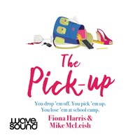 The Pick Up - Fiona Harris, Mike McLeish