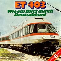 ET 403, Wie ein Blitz durch Deutschland - Claus Peter Lemmer