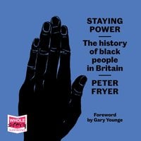 Staying Power: The History of Black People in Britain - Peter Fryer