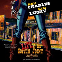 Life at the Coffin Joint - Ann Charles, Sam Lucky
