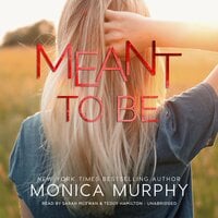 Meant to Be - Monica Murphy