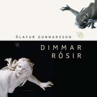 Dimmar rósir - Ólafur Gunnarsson
