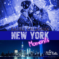 New York Moments - Rachel Callaghan
