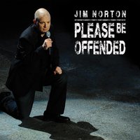 Jim Norton: Please Be Offended - Jim Norton